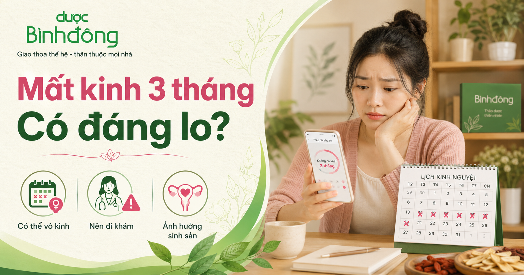 Người phụ nữ lo lắng khi 3 tháng chưa có kinh, kèm thông tin cảnh báo nên đi khám sớm.