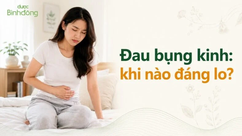 Phụ nữ ôm bụng dưới vì đau bụng kinh, bên cạnh headline “Đau bụng kinh: khi nào đáng lo?”.