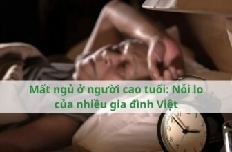 Mất ngủ ở người cao tuổi: Nỗi lo của nhiều gia đình Việt