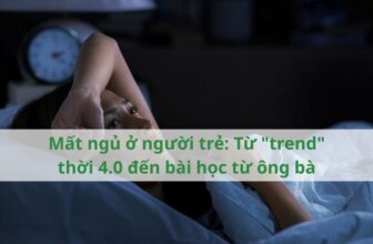 Mất ngủ ở người trẻ: Từ “trend” thời 4.0 đến bài học từ ông bà