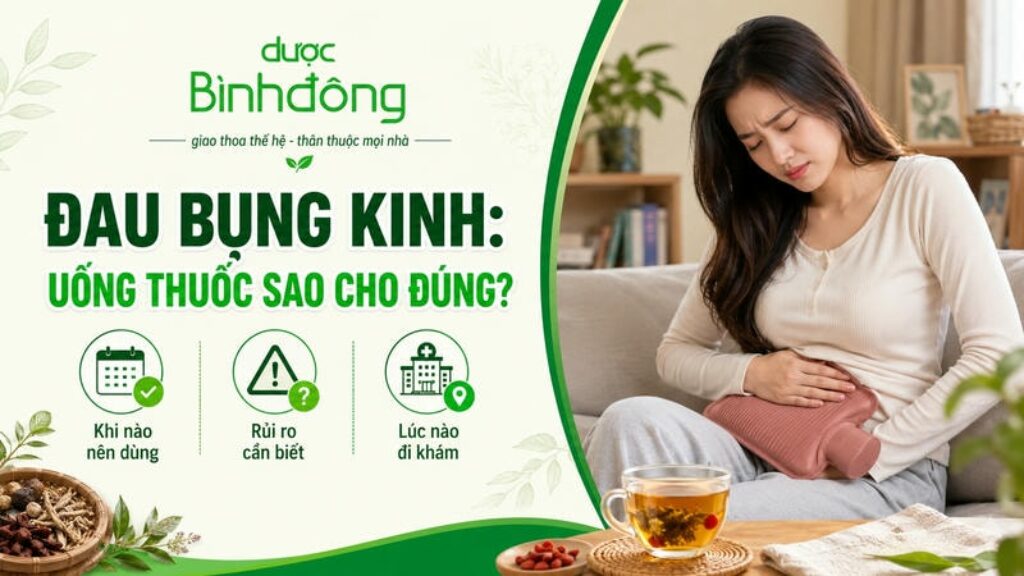 Phụ nữ bị đau bụng kinh và thông tin dùng thuốc đúng cách