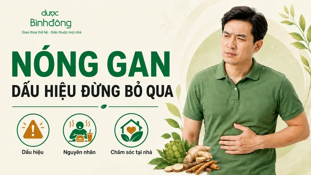Thumbnail nóng gan với dấu hiệu, nguyên nhân và cách chăm sóc tại nhà
