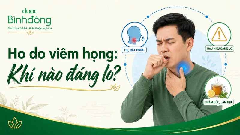 Viêm họng ho khi nào đáng lo