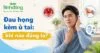 Đau họng ù tai thumbnail