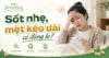 Người phụ nữ mệt mỏi cầm nhiệt kế, bên cạnh các mục nguyên nhân, dấu hiệu và cách chăm sóc.
