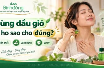 Thumbnail minh họa người phụ nữ thoa dầu gió vùng cổ, kèm các mục “Bản chất”, “Cách dùng”, “Lưu ý”.