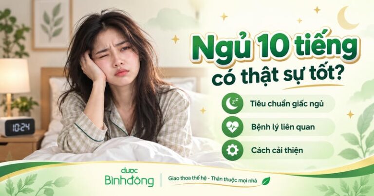 Thumbnail về ngủ 10 tiếng với người thức dậy mệt, cùng ba mục: tiêu chuẩn, bệnh lý, cách cải thiện.