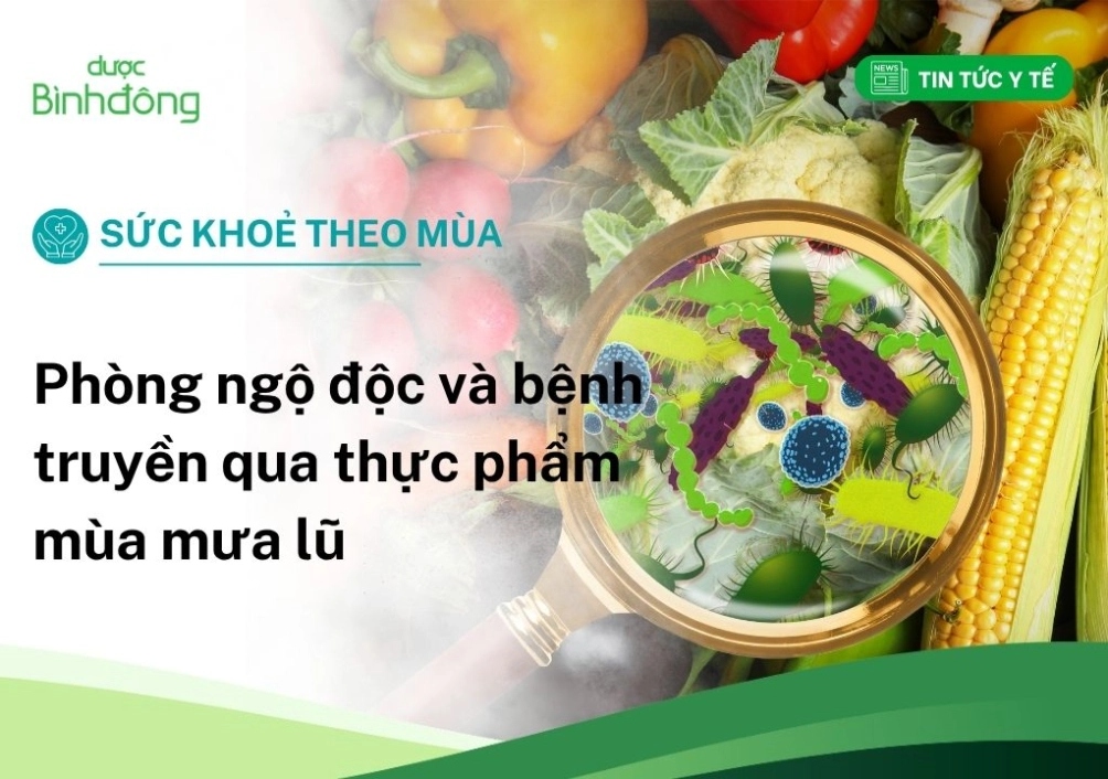 Phòng ngộ độc thực phẩm mùa mưa lũ