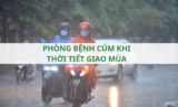 Phòng bệnh cúm khi thời tiết giao mùa