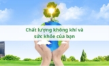 Chất lượng không khí và sức khỏe của bạn