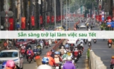 Sẵn sàng trở lại làm việc sau Tết