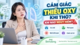 Cảm giác thiếu oxy khi thở: Nguyên nhân và cách xử trí