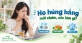 Ho thúng thắng là gì? Nguyên nhân thường gặp và cách làm dịu tại nhà