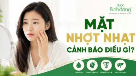 Mặt nhợt nhạt, xanh xao kéo dài: Khi nào cần lo và nên làm gì?