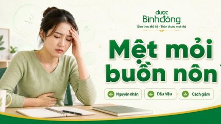 Mệt mỏi buồn nôn: Nguyên nhân, dấu hiệu cảnh báo và cách giảm