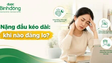 Nặng đầu là bệnh gì? Nguyên nhân, Dấu hiệu nguy hiểm và Cách cải thiện
