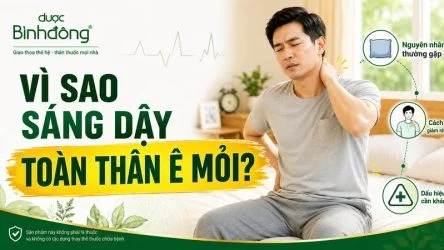 Ngủ dậy đau mỏi khắp người do đâu? Cách khắc phục hiệu quả