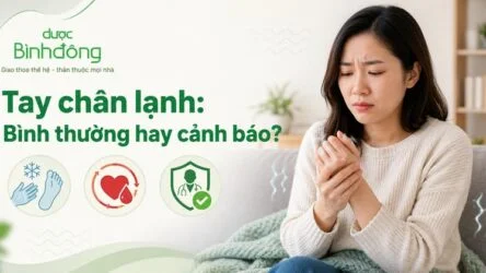 Lạnh tay chân là dấu hiệu gì? Khi nào chỉ là phản ứng bình thường, khi nào cần lưu ý sức khỏe?