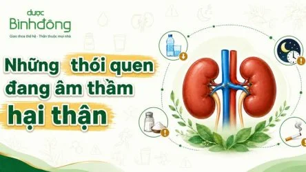 Thói quen hại thận: 11 sai lầm thường gặp và cách điều chỉnh