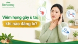 Viêm họng ù tai: Vì sao bị và khi nào cần đi khám?